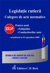 Legislatie rutiera. Culegere de acte normative. Editia a VII-a (actualizata la 30.09.2009) - Anghelache Flavius , Grozea Sandu , Badiceanu Cristinel , Tudorache Florian