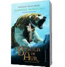 Luminile Nordului - Philip Pullman