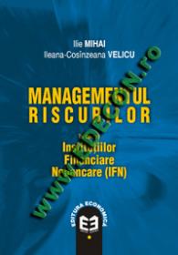 Managementul riscurilor - Ilie Mihai , Ileana Cosinzeana Velicu
