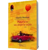 Mauricio sau alegerile locale - Eduardo Mendoza