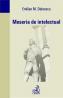 Meseria de intelectual - Dobrescu Emilian
