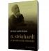 Nicolae Steinhardt si paradoxurile libertatii. O perspectiva monografica - George Ardeleanu