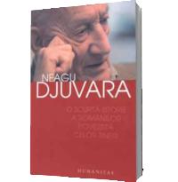 O scurta istorie a romanilor povestita celor tineri - Neagu Djuvara