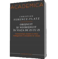 Obisnuit si neobisnuit in viata de zi cu zi. - Christian Ferencz-Flatz