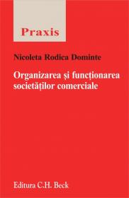 Organizarea si functionarea societatilor comerciale - Dominte Nicoleta Rodica