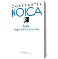 Pagini despre sufletul romanesc - Constantin Noica