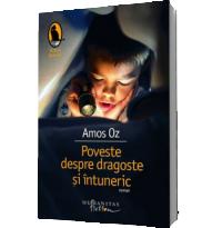 Poveste despre dragoste si intuneric - Amos Oz