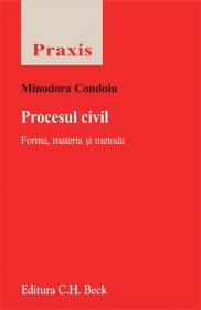 Procesul civil. Forma, materie si metoda - Condoiu Minodora