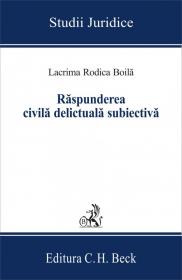 Raspunderea civila delictuala subiectiva - Boila Lacrima Rodica