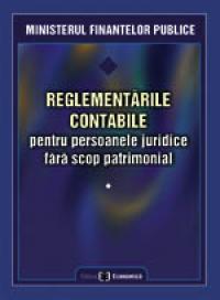 Reglementarile contabile pentru persoanele juridice fara scop patrimonial - Ministerul Finantelor Publice