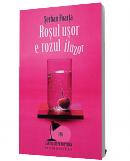 Rosul usor e rozul iluzor - Serban Foarta