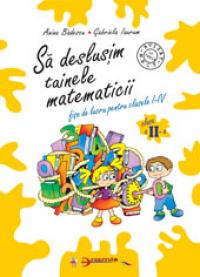 Sa deslusim tainele matematicii. Clasa a II-a - Anina Badescu