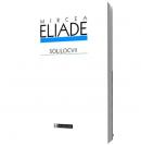 Solilocvii - Mircea Eliade