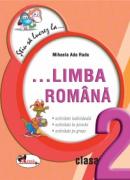 Stiu sa lucrez la...Limba romana, clasa a II-a. Fise - Mihaela Ada Radu