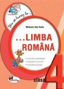 Stiu sa lucrez la...Limba romana clasa a IV-a. Fise - Mihaela Ada Radu