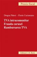 TVA intracomunitar. Frauda carusel. Rambursarea TVA - Patroi Dragos , Cuciureanu Florin
