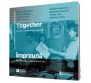 Together/Impreuna. Educatie pentru catatenia democratica - Miruna Carianopol, Stefan Colibaba, Cristian Faur, Maria Lacatus, Roxana Marinescu, Ruxandra Popovic