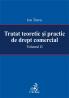 Tratat teoretic si practic de drept comercial. Volumul II - Turcu Ion