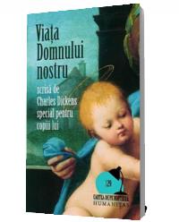 Viata Domnului nostru - Charles Dickens