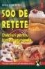 500 de retete. Dulciuri pentru toate buzunarele - Maria Dumitrescu