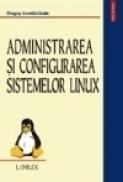 Administrarea si configurarea sistemelor Linux - Dragos Acostachioaie