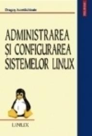 Administrarea si configurarea sistemelor Linux - Dragos Acostachioaie