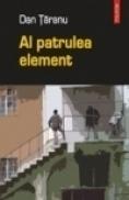 Al patrulea element - Dan Taranu