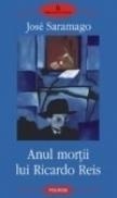 Anul mortii lui Ricardo Reis - Jose Saramago