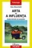 Arta de a influenta. Analiza tehnicilor de manipulare - Alex Mucchielli