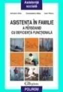 Asistenta in familie a persoanei cu deficienta functionala. Tehnici de ingrijire si manevrare a bolnavului - Adriana Albu, Constantin Albu, Ioan Petcu
