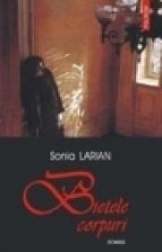 Bietele corpuri - Sonia Larian