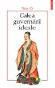 Calea guvernarii ideale - Xun Zi