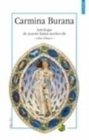 Carmina Burana. Antologie de poezie latina medievala (Editia a II-a) - ***