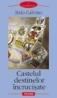 Castelul destinelor incrucisate - Italo Calvino