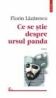 Ce se stie despre ursul panda - Florin Lazarescu