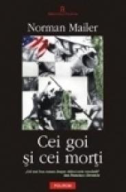 Cei goi si cei morti - Norman Mailer