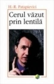 Cerul vazut prin lentila - H. -R. Patapievici