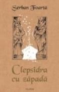 Clepsidra cu zapada - Serban Foarta