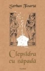 Clepsidra cu zapada - Serban Foarta