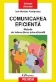 Comunicarea eficienta. Metode de interactiune educationala - Ion-Ovidiu Panisoara