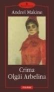 Crima Olgai Arbelina - Andrei Makine