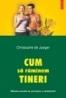 Cum sa raminem tineri. Metode actuale de prevenire a imbatrinirii (editia a II-a) - Christophe de Jaeger