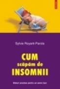 Cum scapam de insomnii. Sfaturi practice pentru un somn mai bun - Sylvie Royant-Parola
