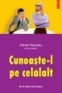Cunoaste-l pe celalalt. 26 de teste psihologice - Adrian Neculau