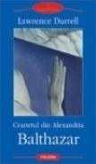 Cvartetul din Alexandria: Balthazar - Lawrence Durrell