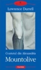 Cvartetul din Alexandria: Mountolive - Lawrence Durrell