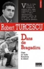 Dans de Bragadiru. Cum se vede Romania in direct - Robert Turcescu