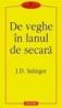 De veghe in lanul de secara - J. D. Salinger