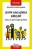 Despre cunoasterea maselor. Eseu de psihologie politica - Michel-Louis Rouquette