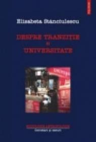 Despre tranzitie si universitate - Elisabeta Stanciulescu